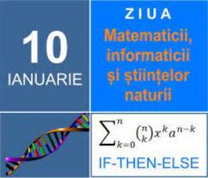 Ziua matematicii, informaticii şi ştiinţelor naturii