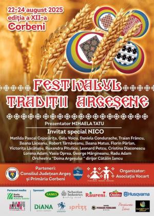 Festivalul “Tradiții Argeșene” - 22 – 24 august 2025, la Corbeni