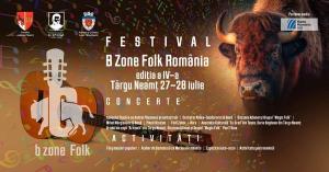 Festivalul B Zone Folk Romania, la Tg. Neamț