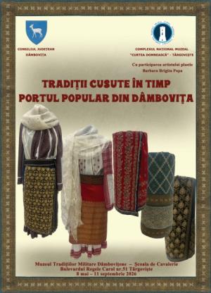 „Tradiții cusute în timp - portul popular din Dâmbovița”- expoziție temporară