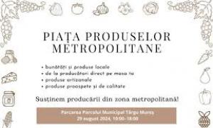 Piața Produselor Metropolitane în Mureș