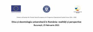 „Etica și deontologia universitară în România: realități și perspective”